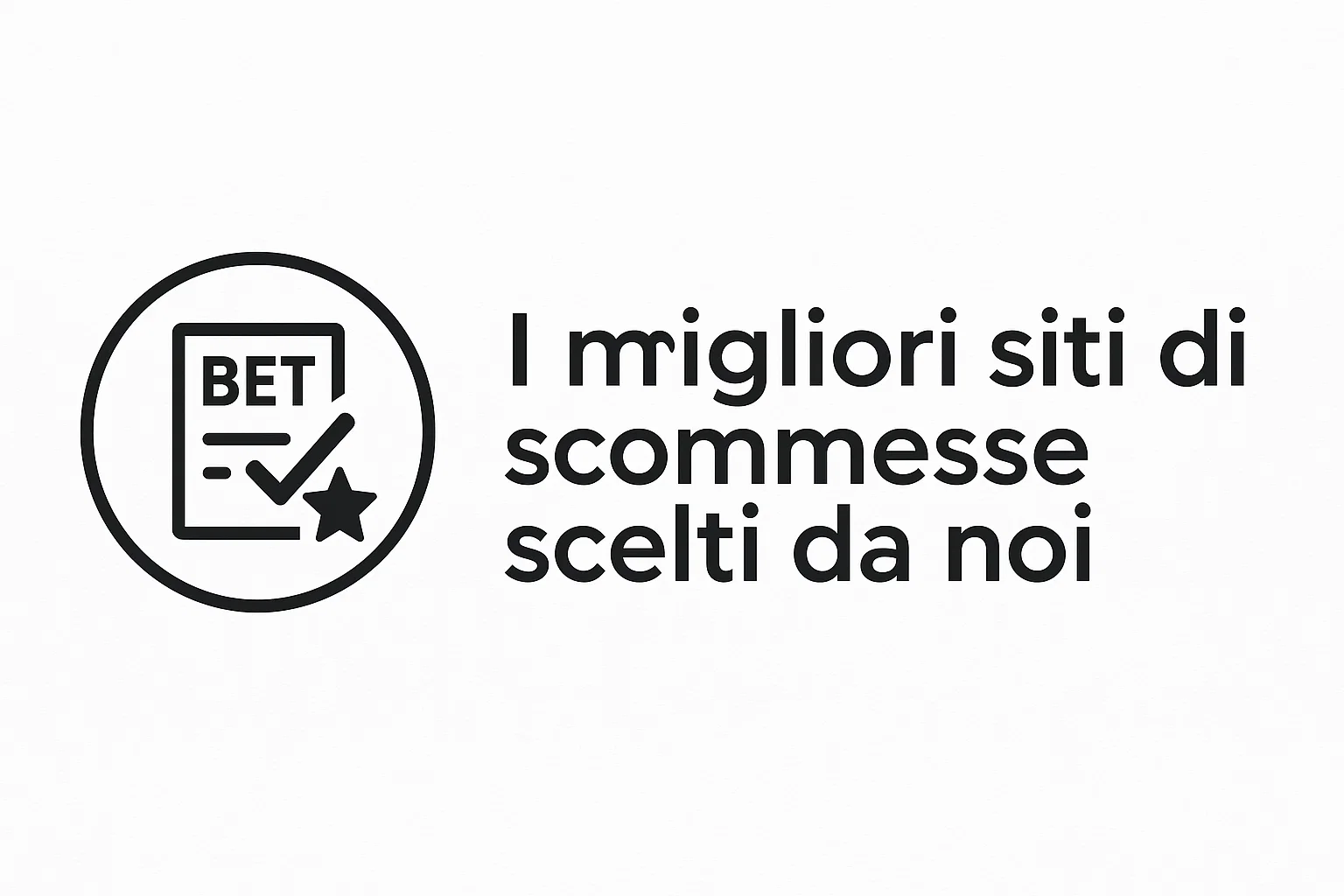 I migliori siti di scommesse scelti da noi